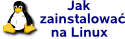 Jak zainstalować na Linuxie